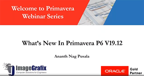 ImageGrafix Software Solutions Pvt. Ltd. - What's New in Primavera P6 V19 12